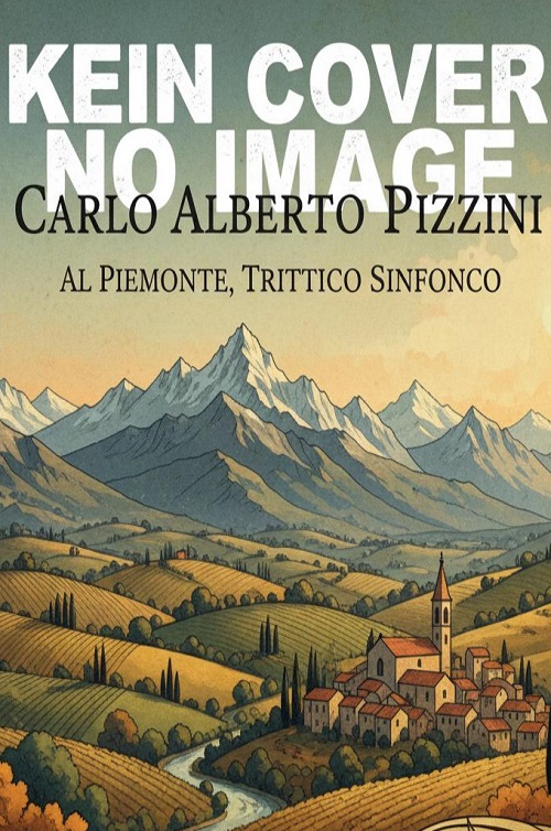 Al Piemonte, Trittico Sinfonico - klik hier