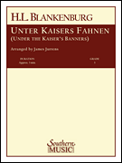 Unter Kaisers Fahnen (Under The Kaiser's Banner) - klik hier Unter Kaisers Fahnen (Under The Kaiser's Banner) - klik hier