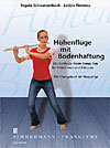 Höhenflüge mit Bodenhaftung