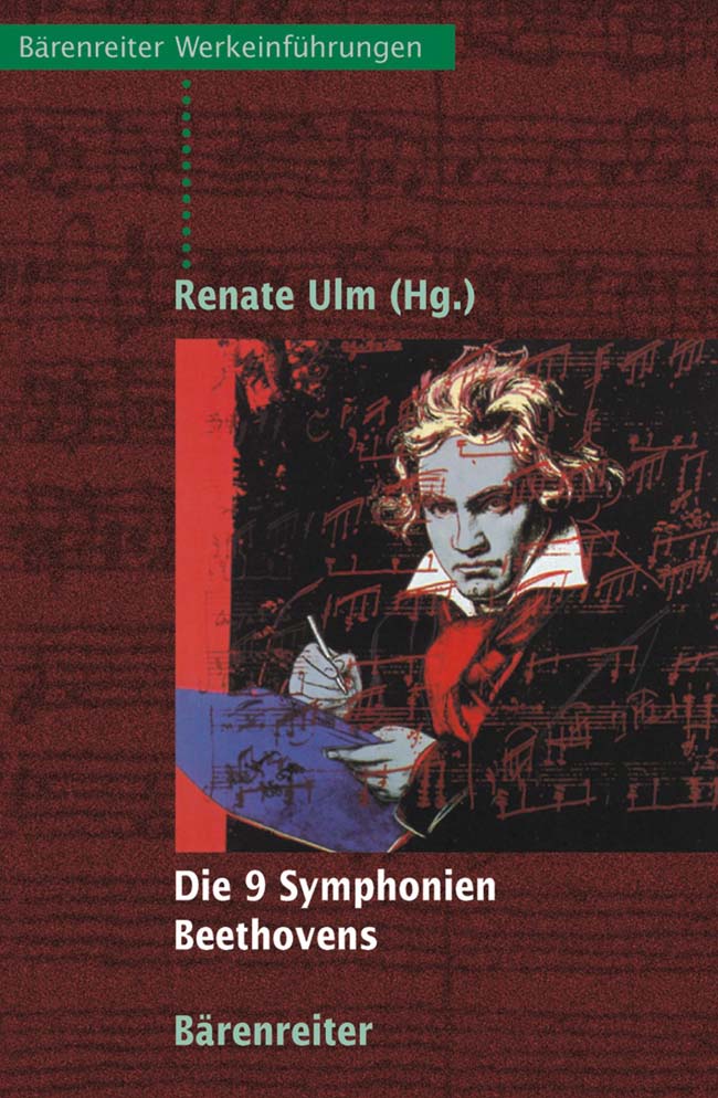 9 Symphonien Beethovens, Die. Entstehung, Deutung, Wirkung - klik hier 9 Symphonien Beethovens, Die. Entstehung, Deutung, Wirkung - klik hier