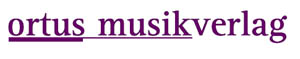 Ortus Musikverlag - klik hier